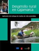 Desarrollo Rural en Cajamarca: Aplicación del enfoque de medios de vida sostenible